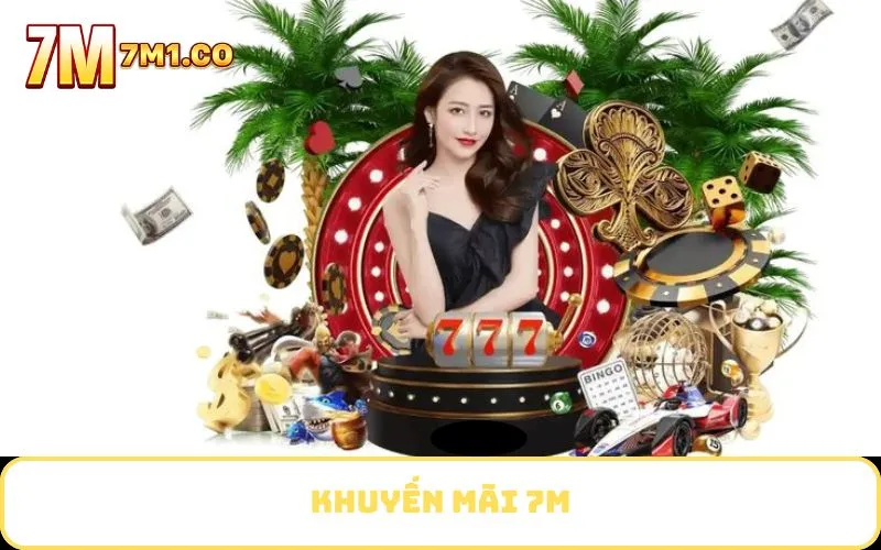 Khuyến Mãi 7M