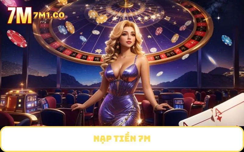 nạp tiền 7M