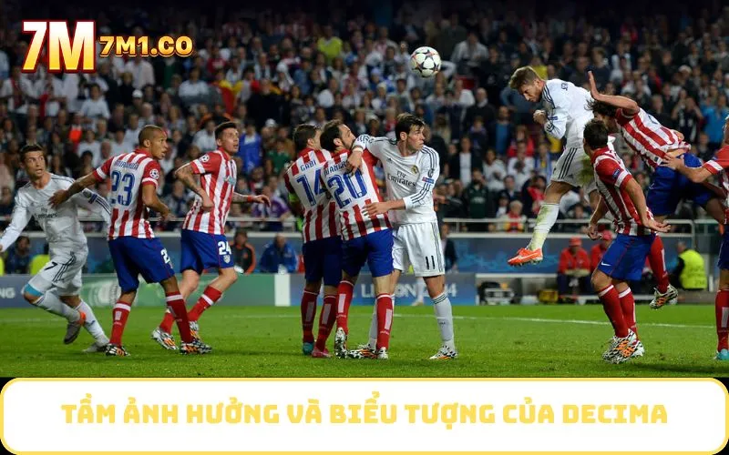 Tầm ảnh hưởng và biểu tượng của Decima