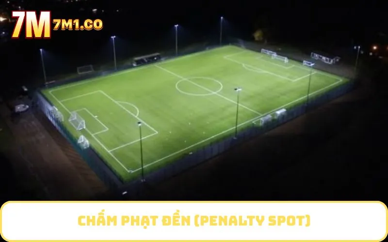 Chấm phạt đền (penalty spot)