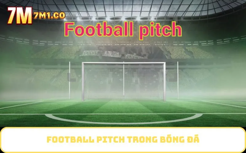 Football pitch trong bóng đá