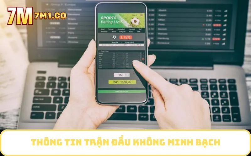 Thông tin trận đấu không minh bạch