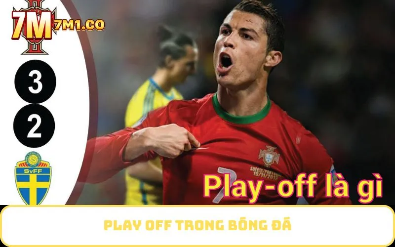 Play off trong bóng đá